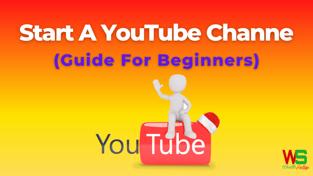Start A YouTube Channel