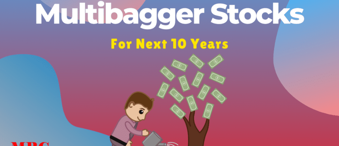 Multibagger stocks for next 10 years
